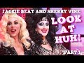 JACKIE BEAT and SHERRY VINE on Look At Huh - Part 1