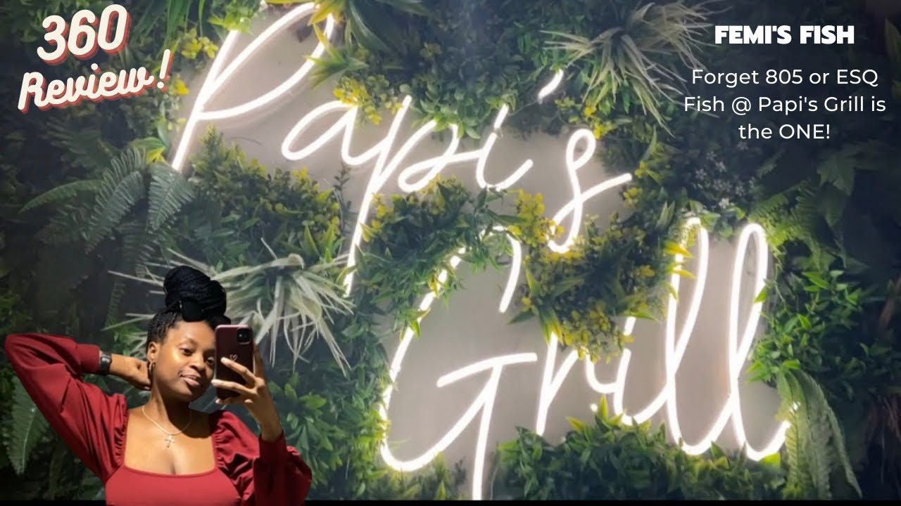 Femi's Fish over Monika..!! 805 who? || Papi's Grill || 360Review