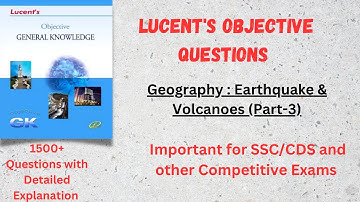 (V-8)Lucent MCQ Geography :Earthquake & Volcanoes(P3) Objective Questions with Detailed Explanation