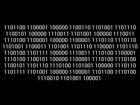 1101100 1100001 100000 1100110 1101001 1101110 1100101 100000 1110011 1101001 100000 1110011 1110100