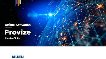 Belden PROVIZE Suite: Offline Activation