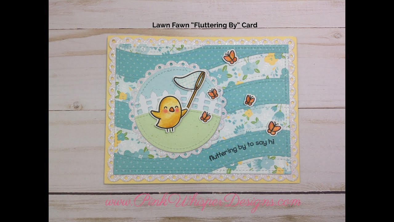 Lawn Fawn "Fluttering by" Card