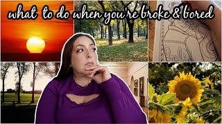 WHAT TO DO WHEN YOU ARE BROKE & BORED | IDEAS OF THINGS TO DO WHEN YOU ARE BROKE & BORED & LONELY by MissGreenEyes 2,909 views 1 month ago 25 minutes