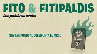 Fito &amp; Fitipaldis - Las palabras arden (Lyric Video Oficial)