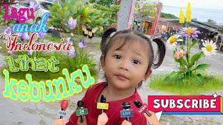 Download lagu Lagu anak-anak lihat kebunku ~ (citra Kayla afinah)