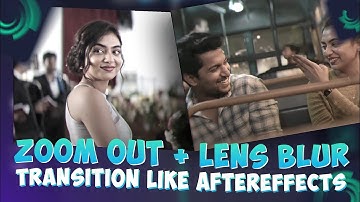 Smooth Zoomout + Lens Blur Transition Like aftereffects 😈 || Alightmotion Tutorial || in Telugu 😎