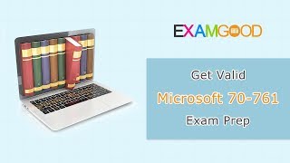 70-761 Querying Data with Transact-SQL Exam Dumps,70-761 Microsoft MCSA Practice Questions