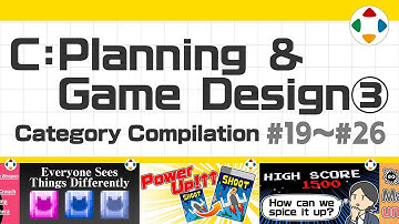 C: Planning & Game Design 3 (Category Compilation) #19～#26