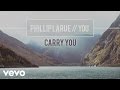 Phillip larue  carry you audio