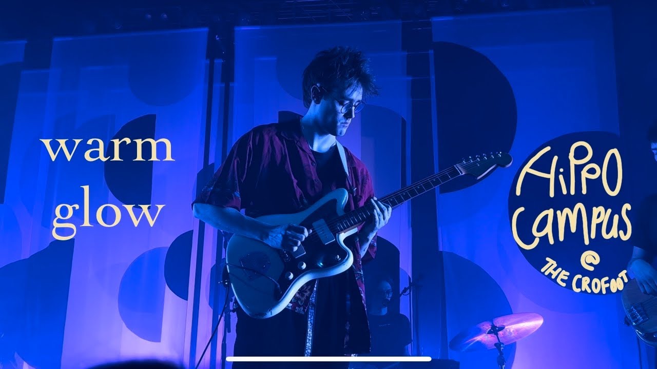 Warm Glow Hippo Campus 030922 at The Crofoot YouTube