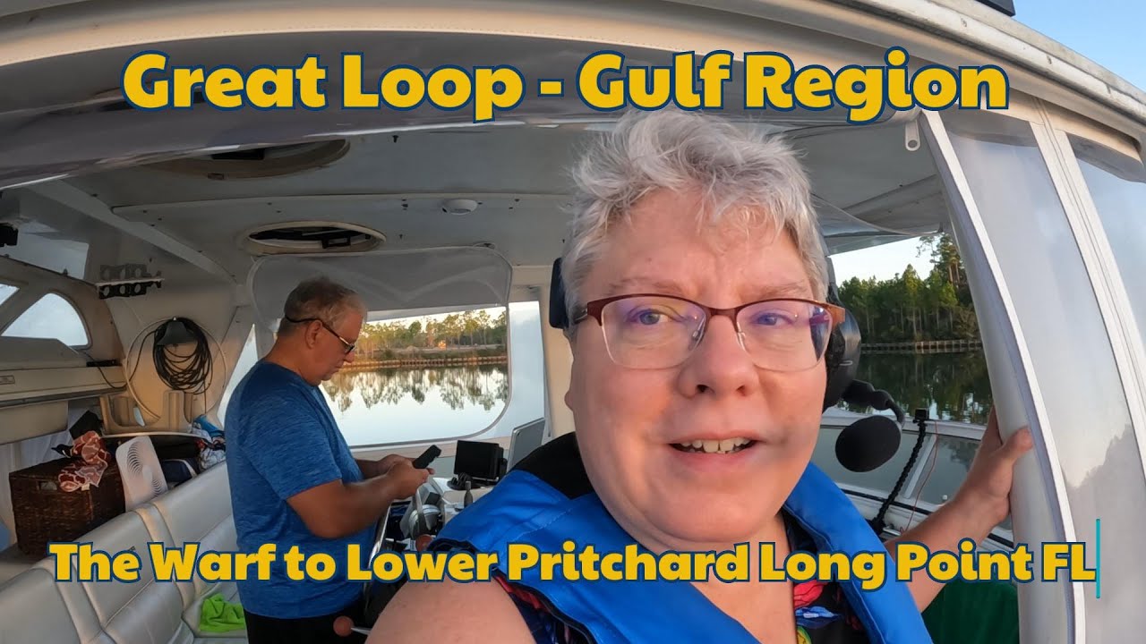 Great Loop Adventure S02E121 Day 110 The Warf to Lower Pritchard Long ...