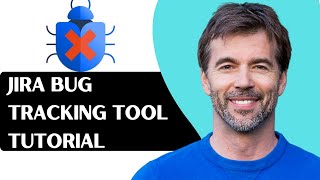Jira Bug Tracking Tool Tutorial - How to Track &amp; Resolve Bugs Efficiently