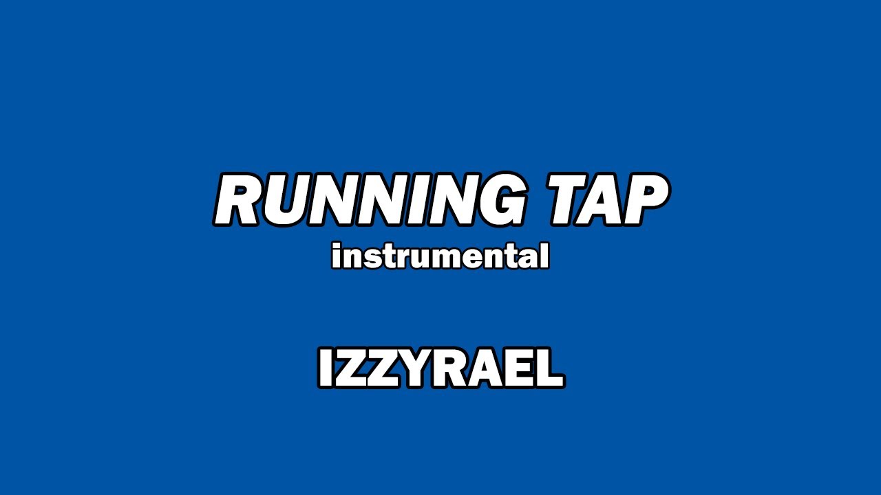 Running Tap (instrumental) prod. by Izzyrael [Royalty Free Music]