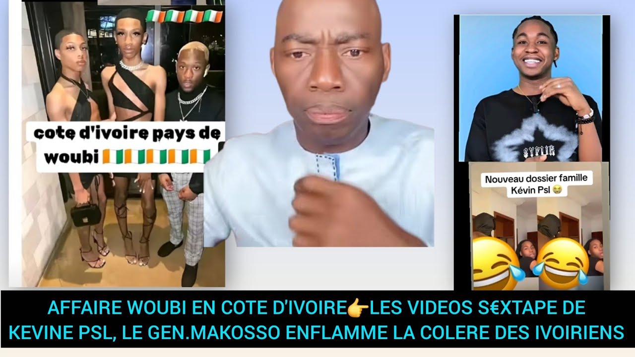 MAKOSSO EN COLERE WOUBI EN COTE D'IVOIRE👉LES VIDEOS S€XTAPE DE KEVINE PSL EMFLAMME LA COLERE 