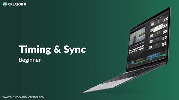 Creator 8 - How to Sync Your Subtitles and Video