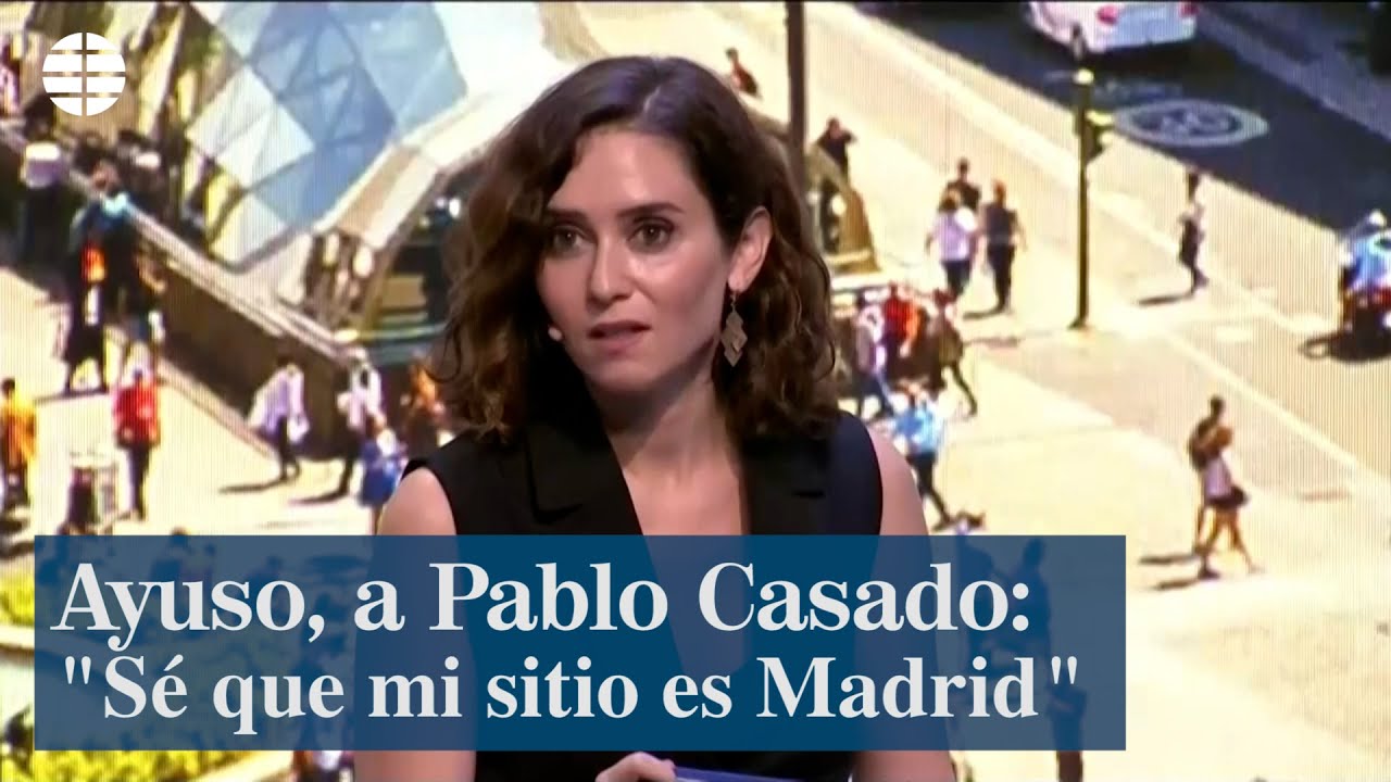 Ayuso, a Pablo Casado: 