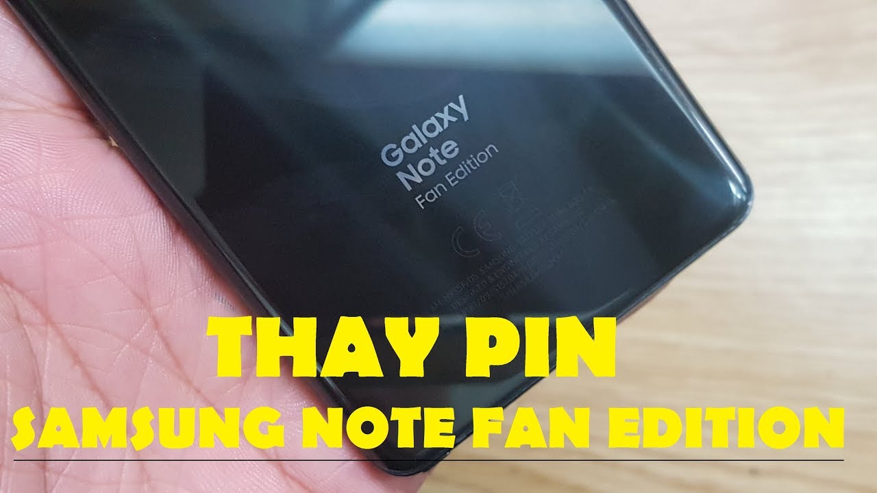 Pin Samsung Note Fan Edition, Thay Pin Điện Thoại Samsung Galaxy Note Fan Edition Lấy Ngay.