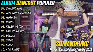 SUMANDHING - JALARANING TRESNA - FENDIK FT DIFARINA - DANGDUT KOPLO PILIHAN TERBARU 2026