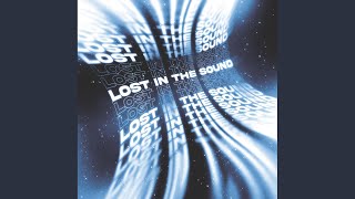 Lost In The Sound
