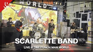 【SCARLETTE】 LIVE in ONE PUNCH MAN WORLD @ Siam Discovery