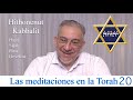 Kabbalah: las meditaciones en la Torah - clase 20