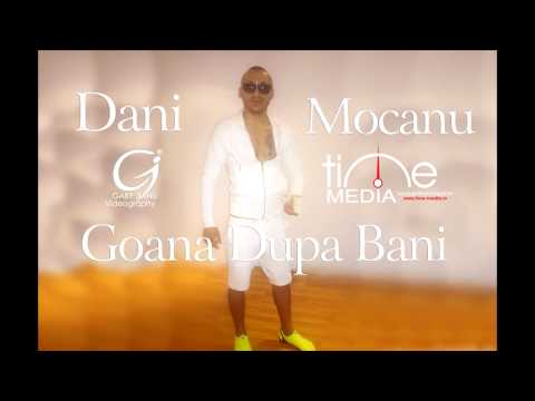 Dani Mocanu Goana dupa bani