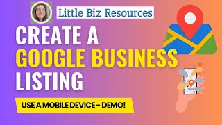 Create a Google Business GMB Listing for Maps  Set up on Mobile Demo