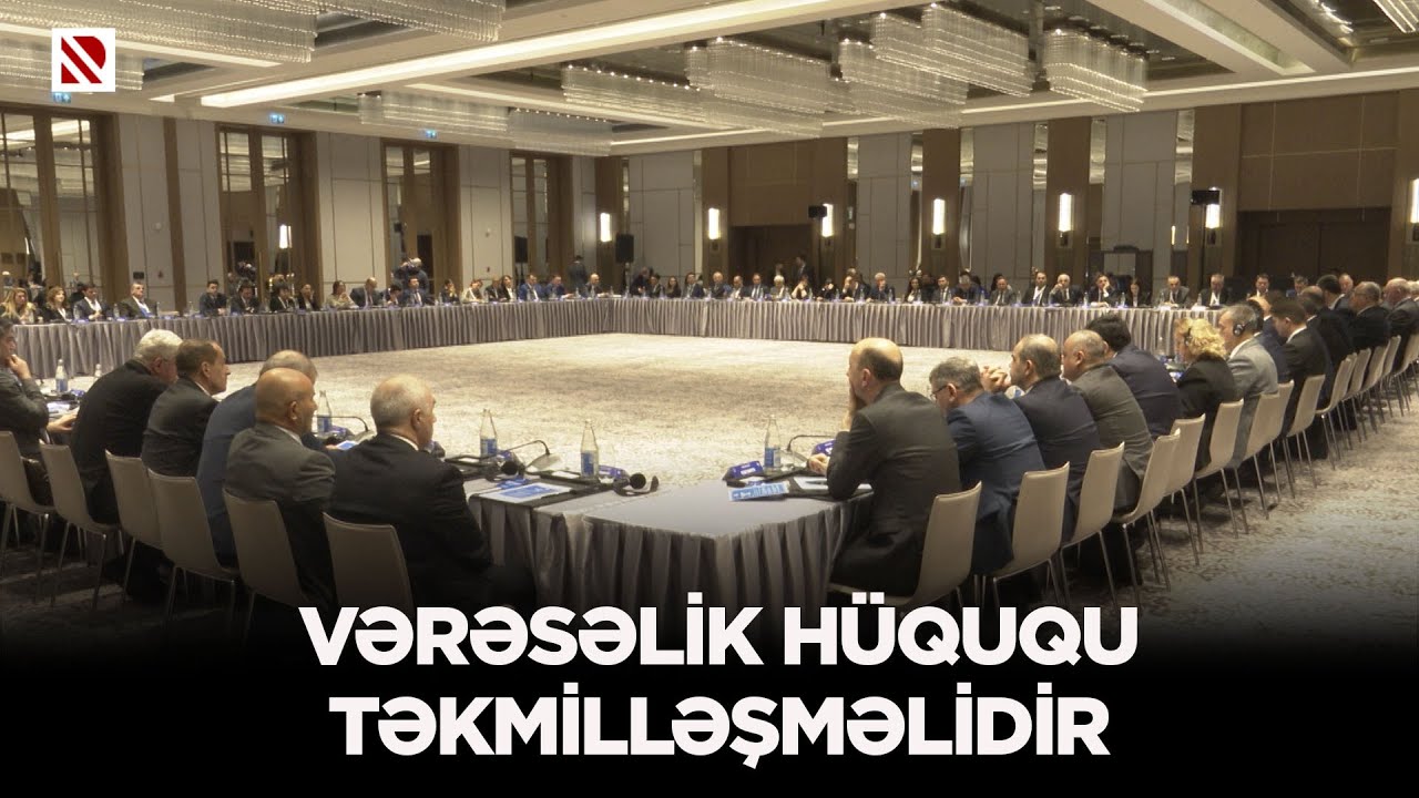Vərəsəlik hüququ təkmilləşməlidir