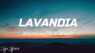 Marshmello x Arash- LAVANDIA (Lyrics)