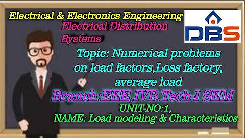 IV-B.Tech_I-Sem_Unit-1_Unit-Name_Load  Modeling & Characteristics