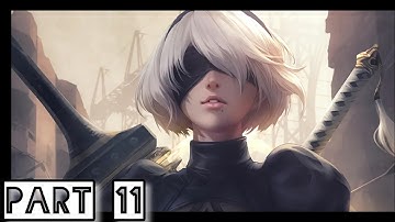 Nier Automata Gameplay Walkthrough Part 11 - EMOTIONS (4K) (FULL GAME)