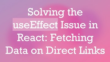 Solving the useEffect Issue in React: Fetching Data on Direct Links