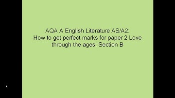 AQA AS Literature Paper 2: Understanding the marks scheme for Section B