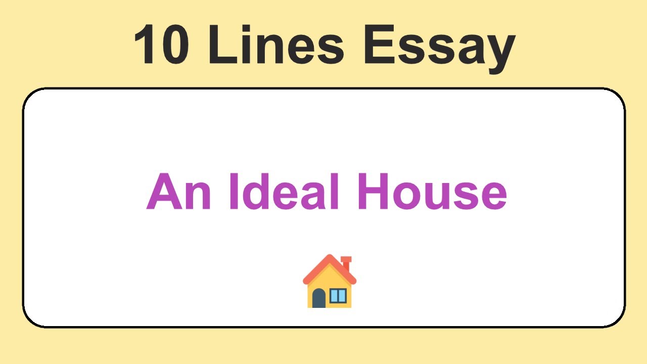 your ideal house essay