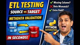 ETL Metadata Validation Using Python | Compare Source vs Target Tables in Seconds 🚀