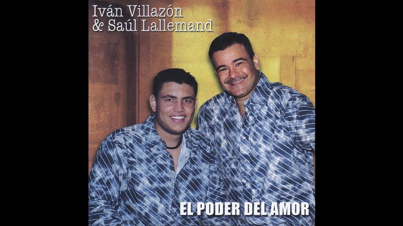 Watch Ivan Villazón & Saul Lallemand - 1. El Poder del Amor- El Poder del Amor on YouTube Watch Ivan Villazón & Saul Lallemand - 1. El Poder del Amor- El Poder del Amor on YouTube