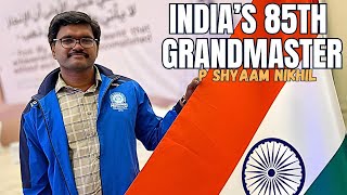 12 Years a GM Norm | The Inspiring Story of India's 85th Grandmaster P Shyaam Nikhil