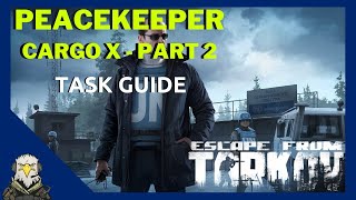 Cargo X Part 2 - Peacekeeper | EFT Guide 12.8