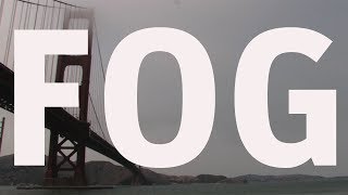 What Causes San Francisco Fog?
