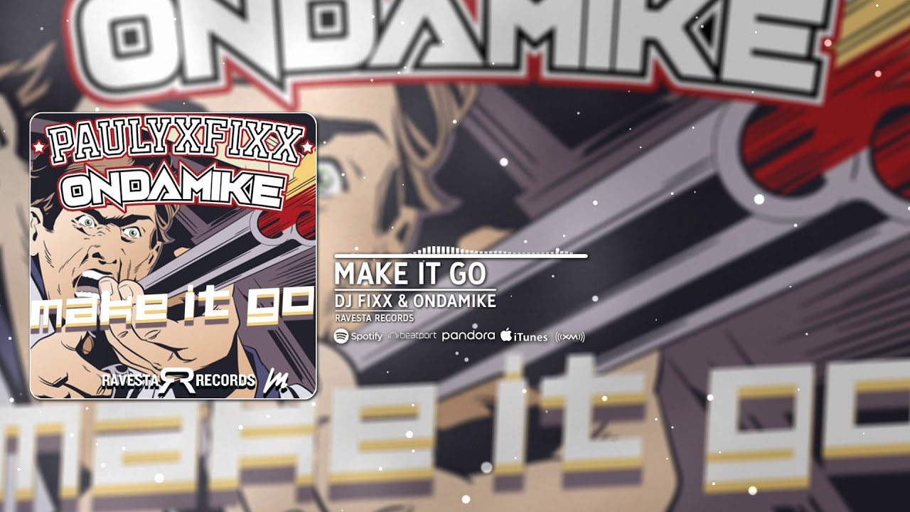 OnDaMiKe & DJ Fixx - Make It Go adlı videoyu YouTube'da izle OnDaMiKe & DJ Fixx - Make It Go adlı videoyu YouTube'da izle