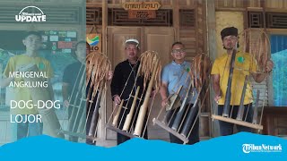 Download lagu Mengenal Angklung Dog-dog Lojor, Tak Miliki Nada Doremi hingga Sudah Ada Sejak Ratusan Tahun Lalu