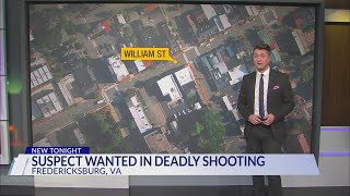Police search for man in connection to deadly shooting in Fredericksburg