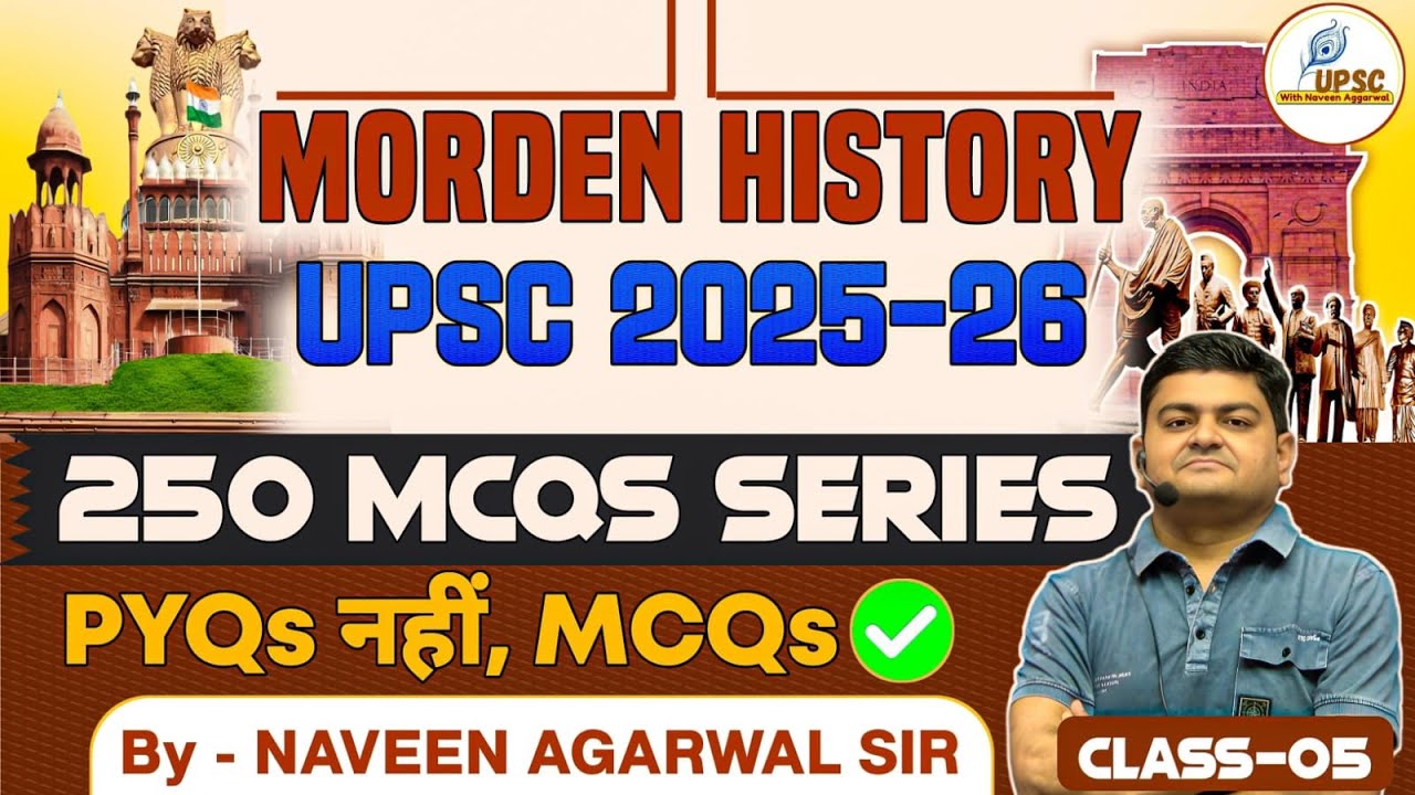 UPSC 2025 - 26 PRATICE SET ! REVISED MODERN HISTORY THROUGH 250 NEW MCQ ...