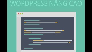 WordPress Nâng Cao [07] - Hướng dẫn Custom Field