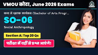 VMOU SO-06 | Exam 2026 SO-06 | Section A Top 20 | सामाजिक मानवशास्त्र में पास