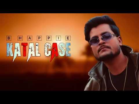 KATAL CASE ।। कतल केस 🤘।   सिंगर( B HAPPPIE  / heenu ) #new song #bhappienewsong #bhappie #music 