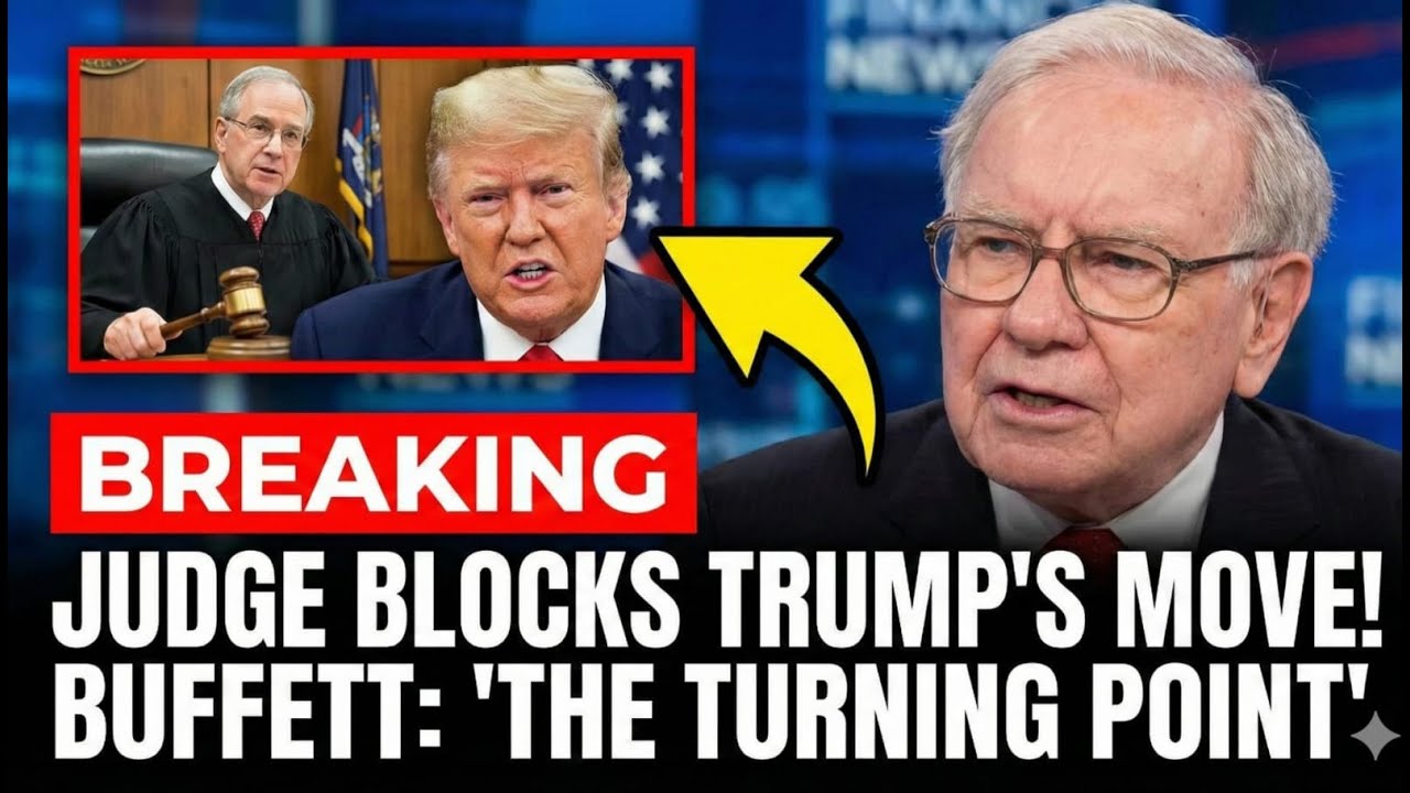 1 Min Ago: Federal Judge BLOCKS Trump's Latest Move — Warren Buffett Calls It "The Turning Point"