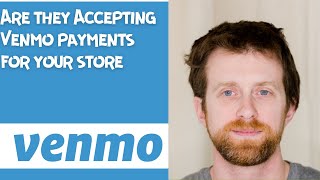 Are they Accepting Venmo payments for your store
