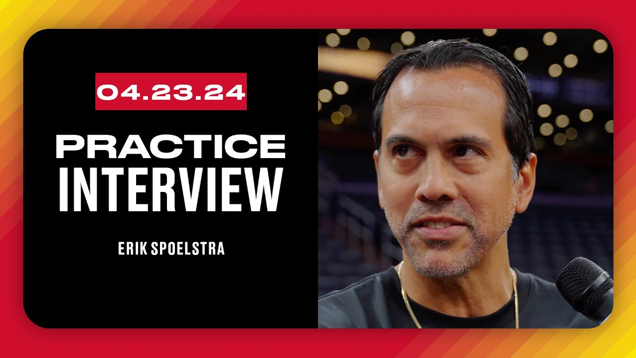 Erik Spoelstra Practice Interview | April 23, 2024 - YouTube