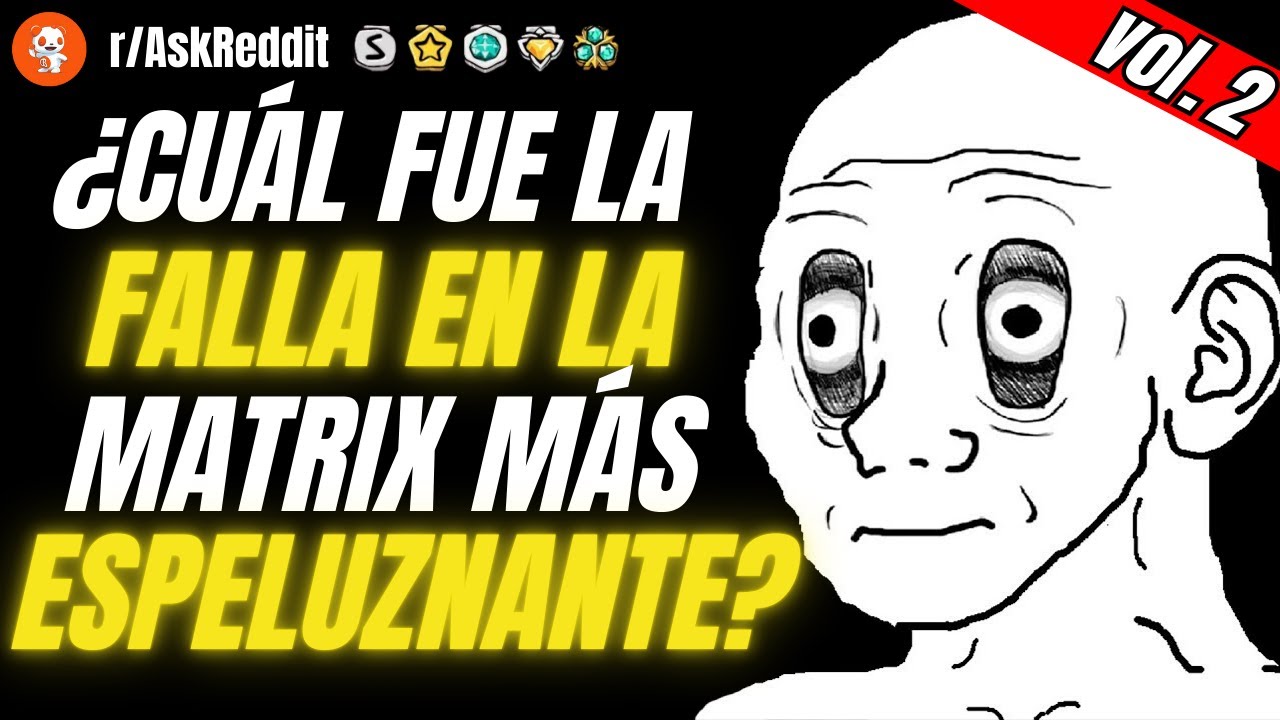 ¿Cuál fue la falla en la Matrix más espeluznante? VOL.2 - Preguntas de ...